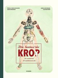 Din fantastiske krop - fra urtidsfisk til nutidsmenneske