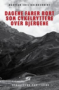 Dagene farer bort som cykelryttere over bjergene