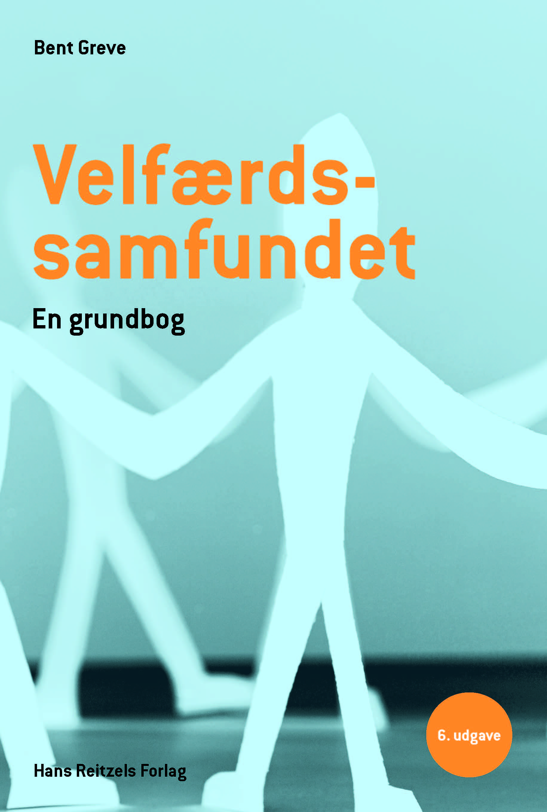 Velfærdssamfundet - - en grundbog af Bent Greve