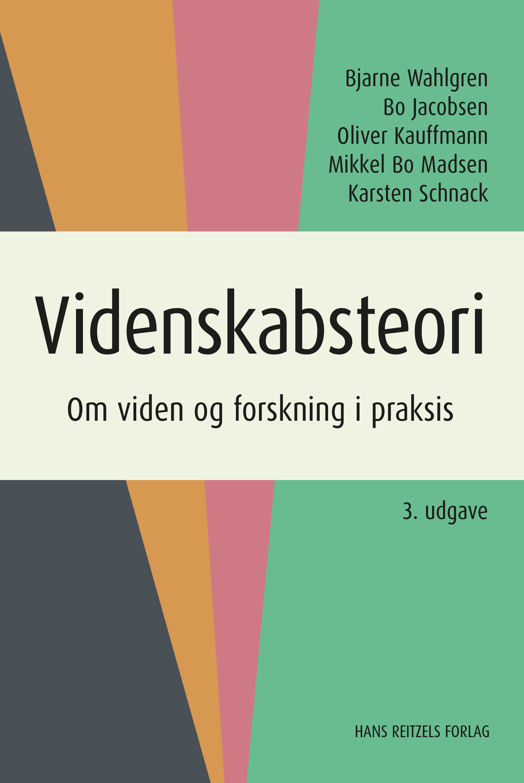 Videnskabsteori - Om Viden Og Forskning I Praksis Af Bo Jacobsen M.fl.