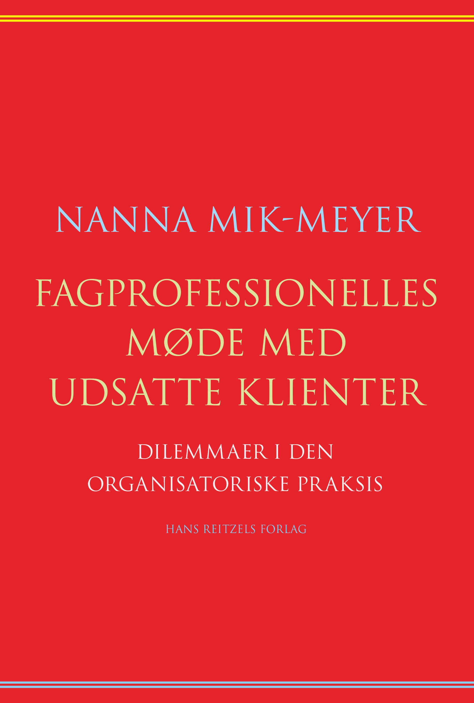 Fagprofessionelles møde med udsatte klienter af Nanna Mik-Meyer