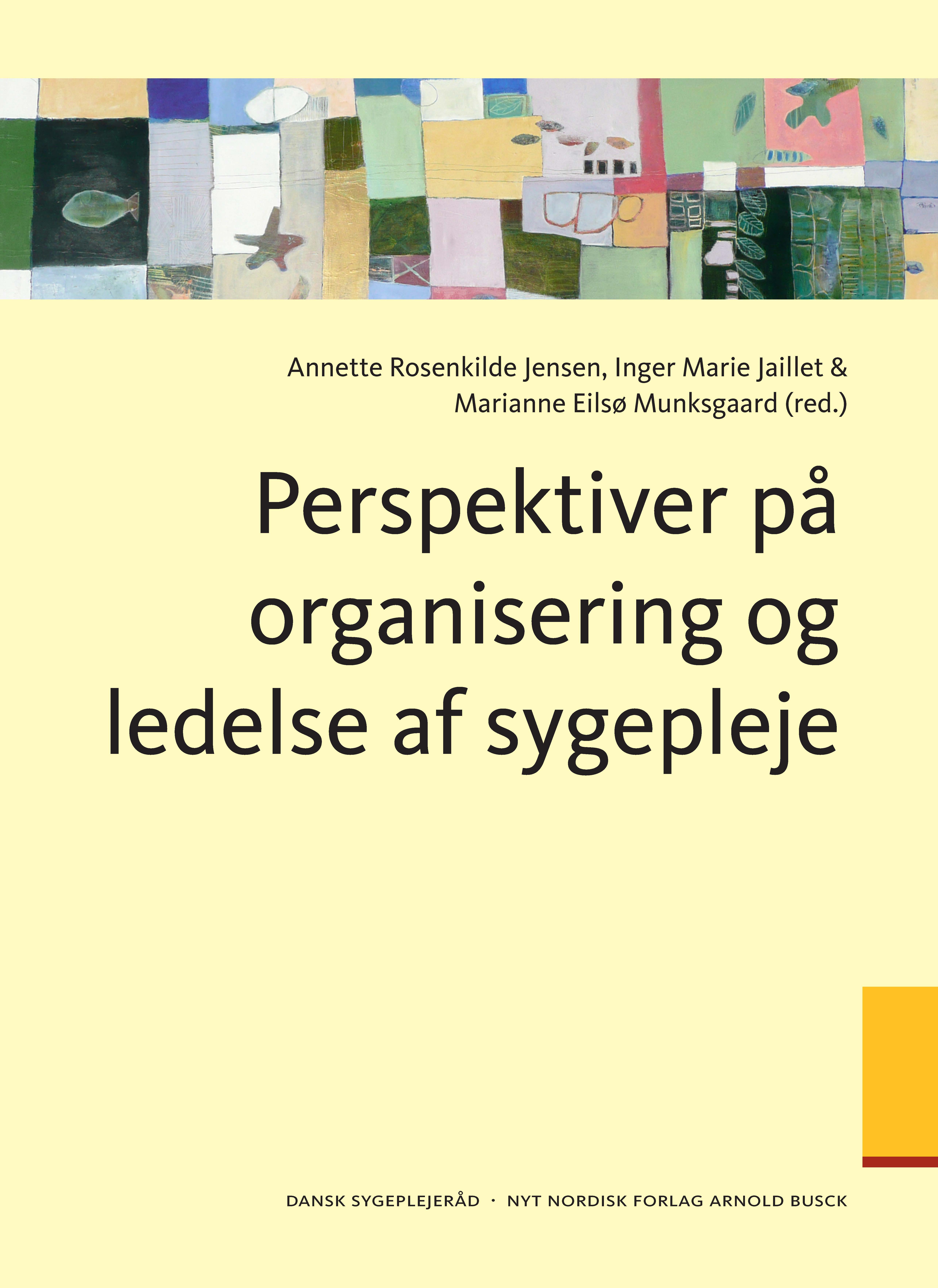 Perspektiver på organisering og ledelse af sygepleje