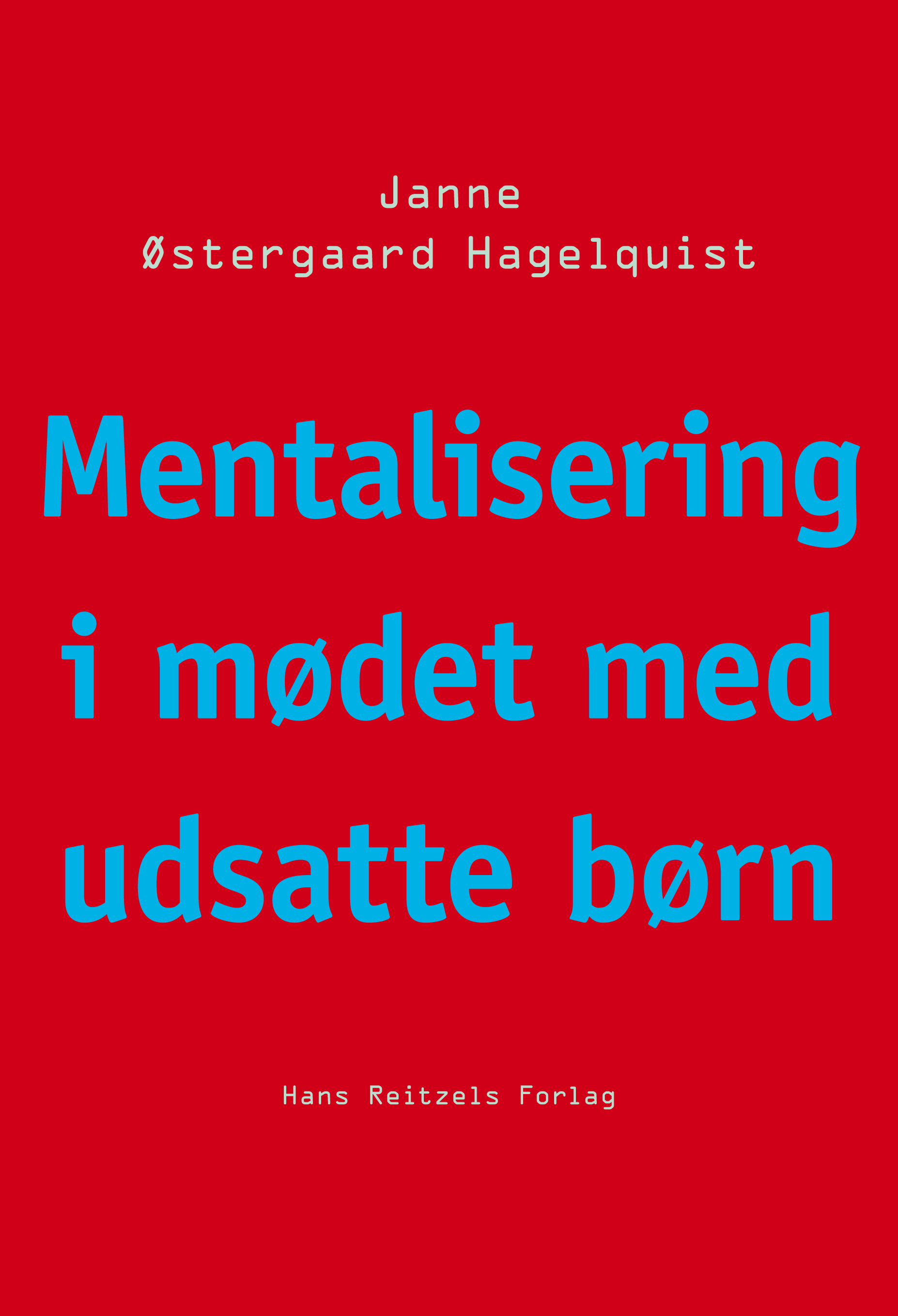 Mentalisering i mødet med udsatte børn, 1. udgave