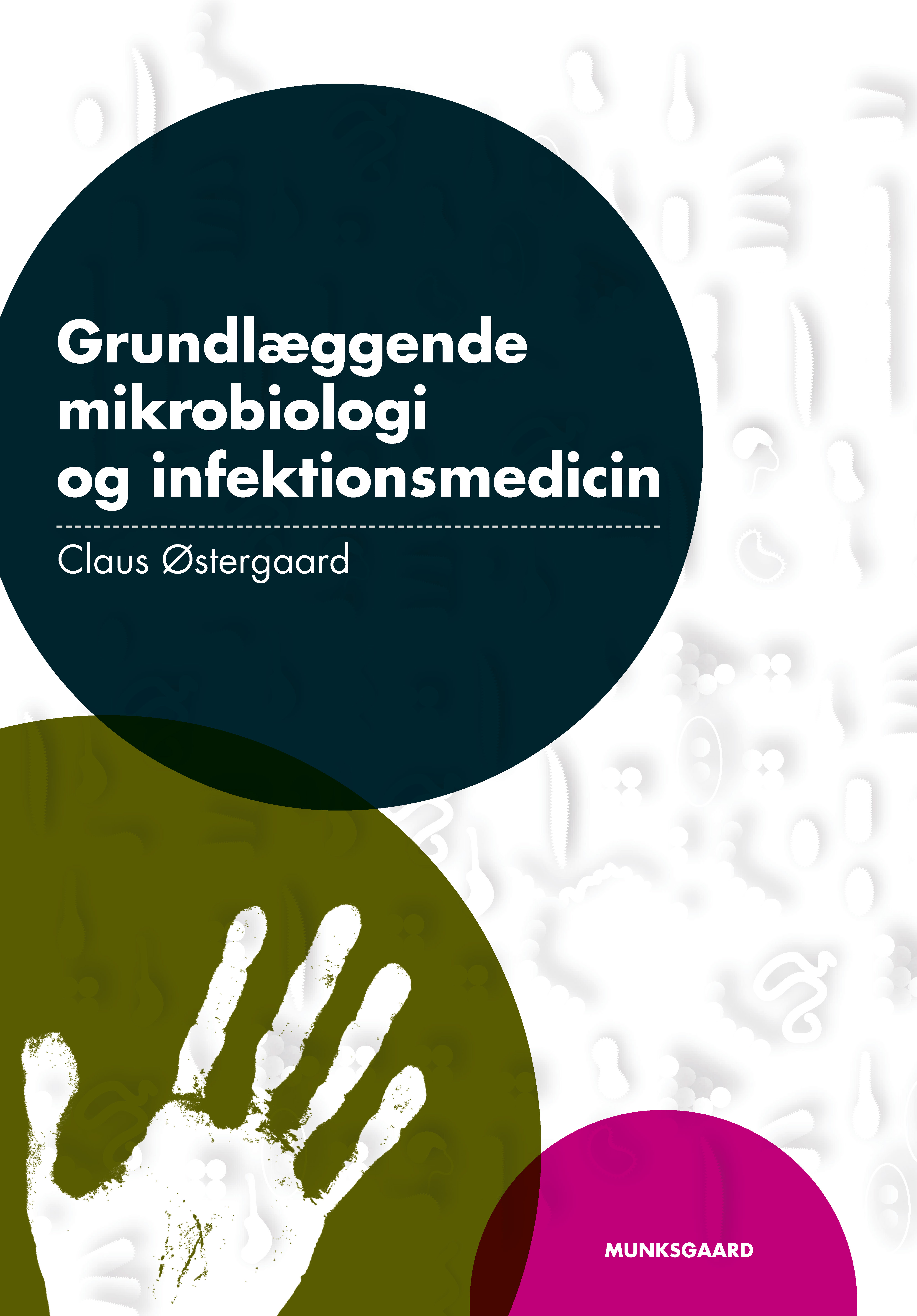 Grundlæggende mikrobiologi og infektionsmedicin