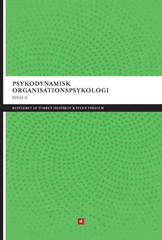 Psykodynamisk organisationspsykologi - bind II