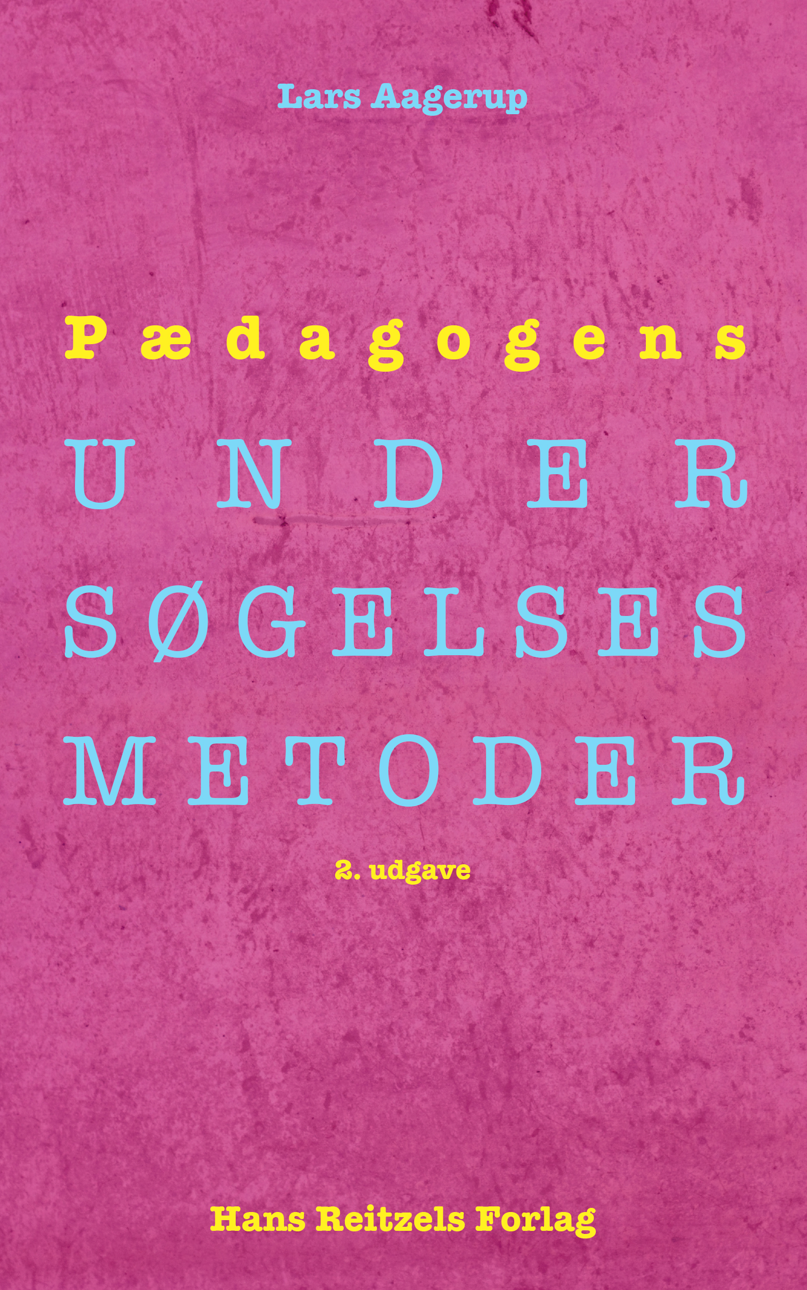 Pædagogens undersøgelsesmetoder, 2. udgave