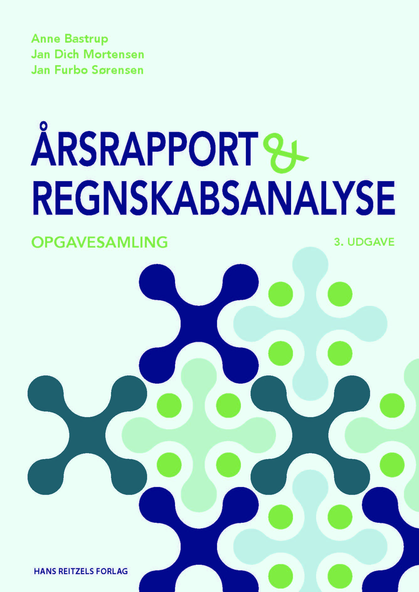 Årsrapport og regnskabsanalyse - opgavesamling, 3. udgave