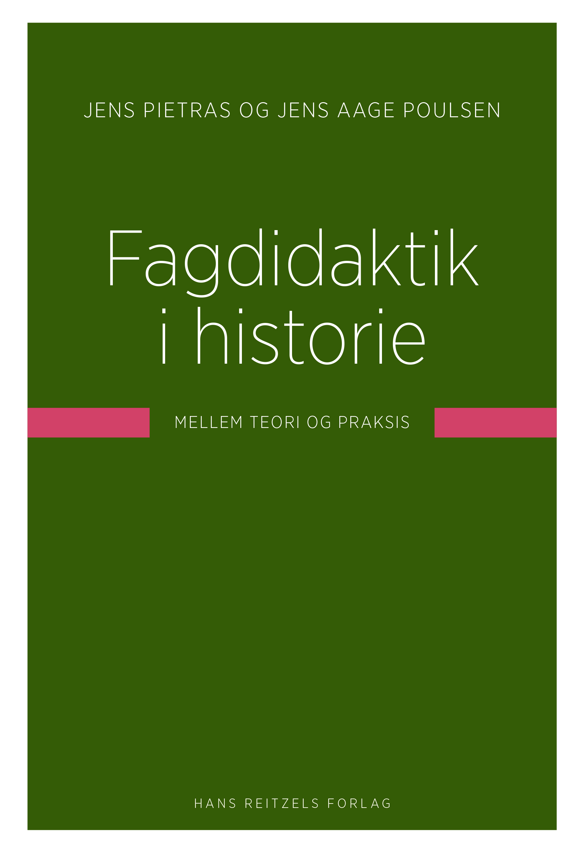 Fagdidaktik i historie - mellem teori og praksis