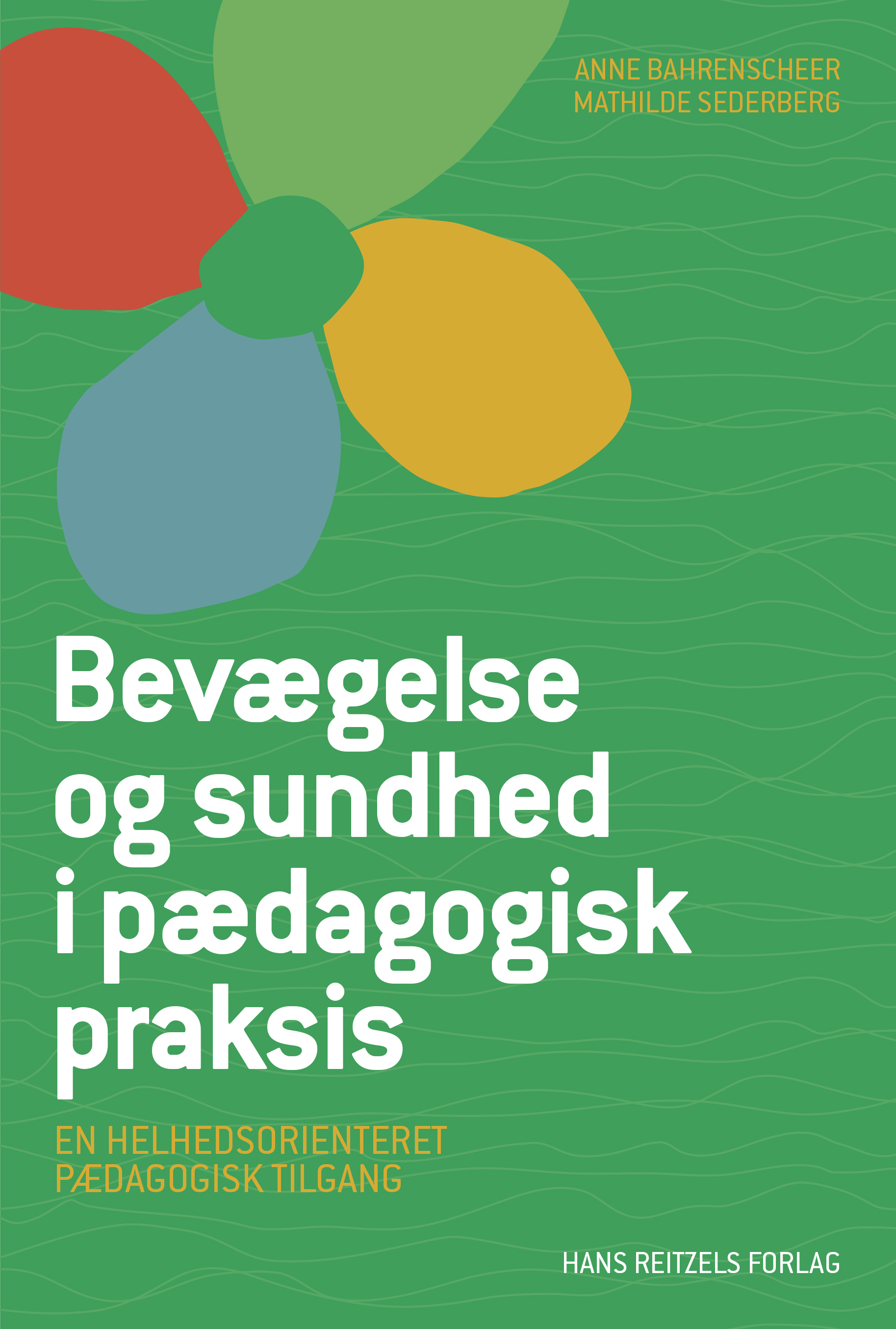 Bevægelse og sundhed i pædagogisk praksis