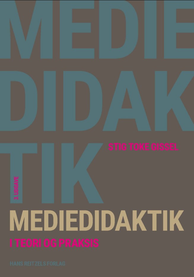 Mediedidaktik i teori og praksis, 3. udgave