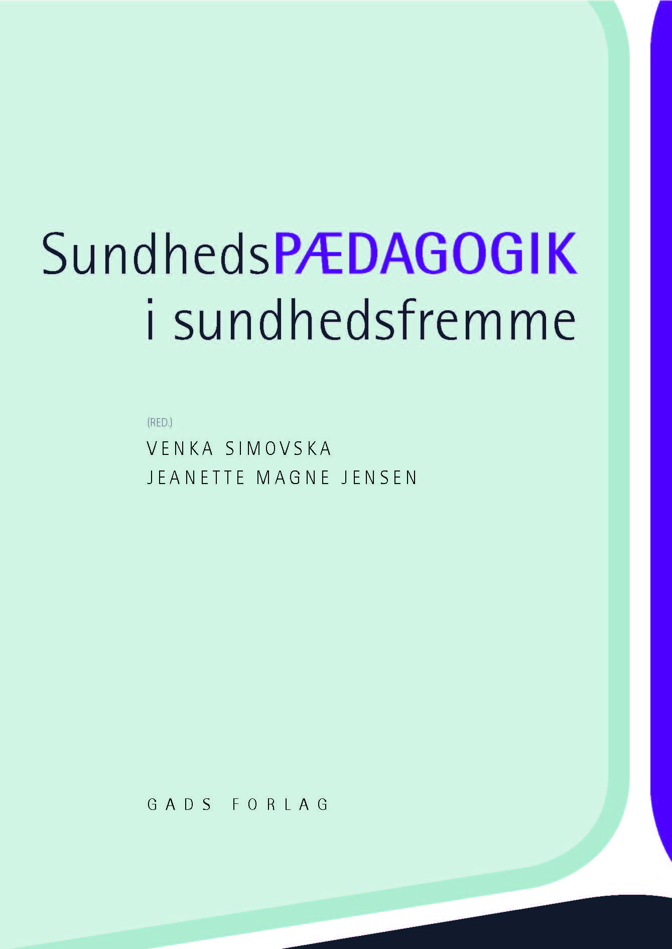 Sundhedspædagogik i sundhedsfremme, 1. udgave