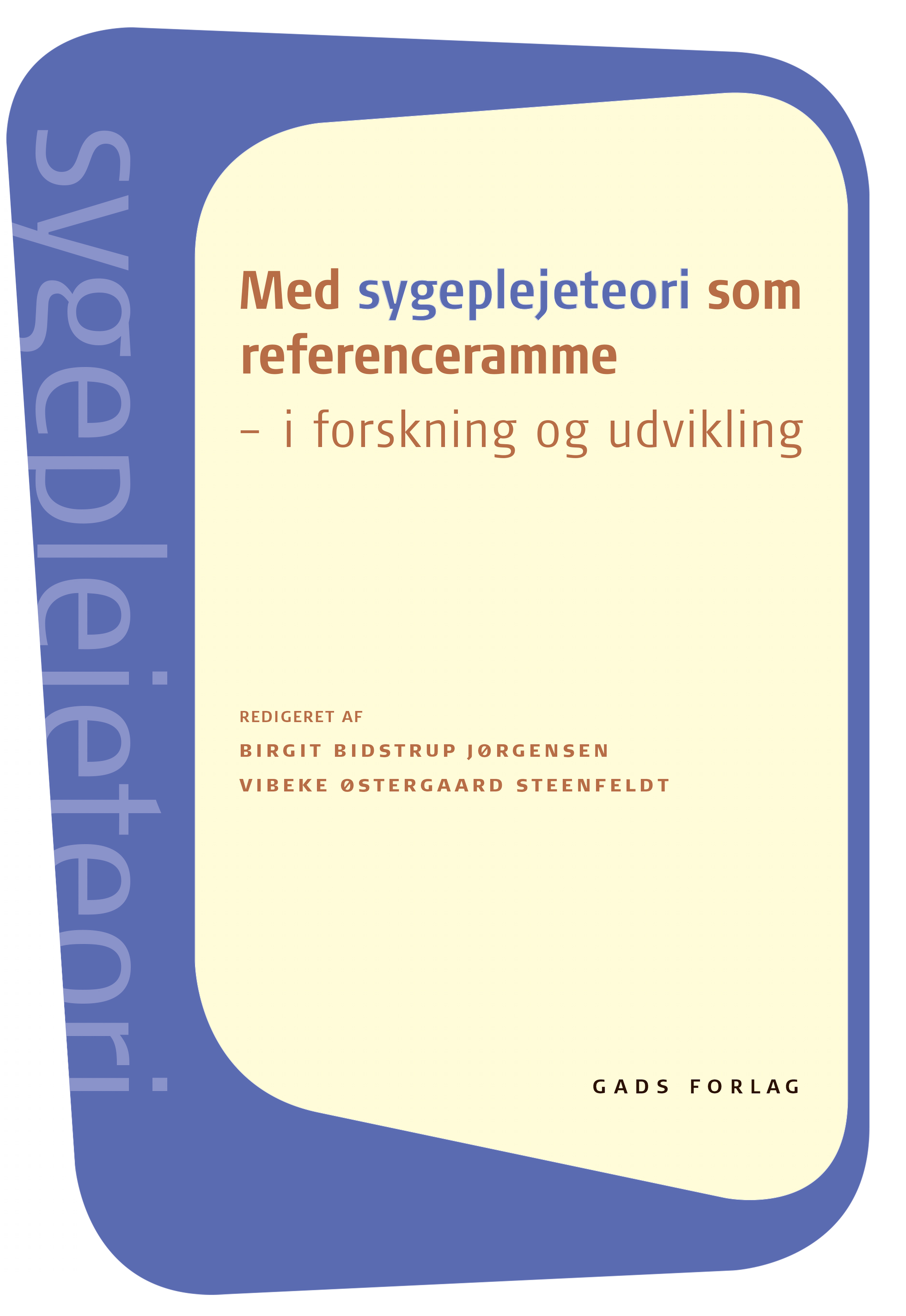 Med sygeplejeteori som referenceramme