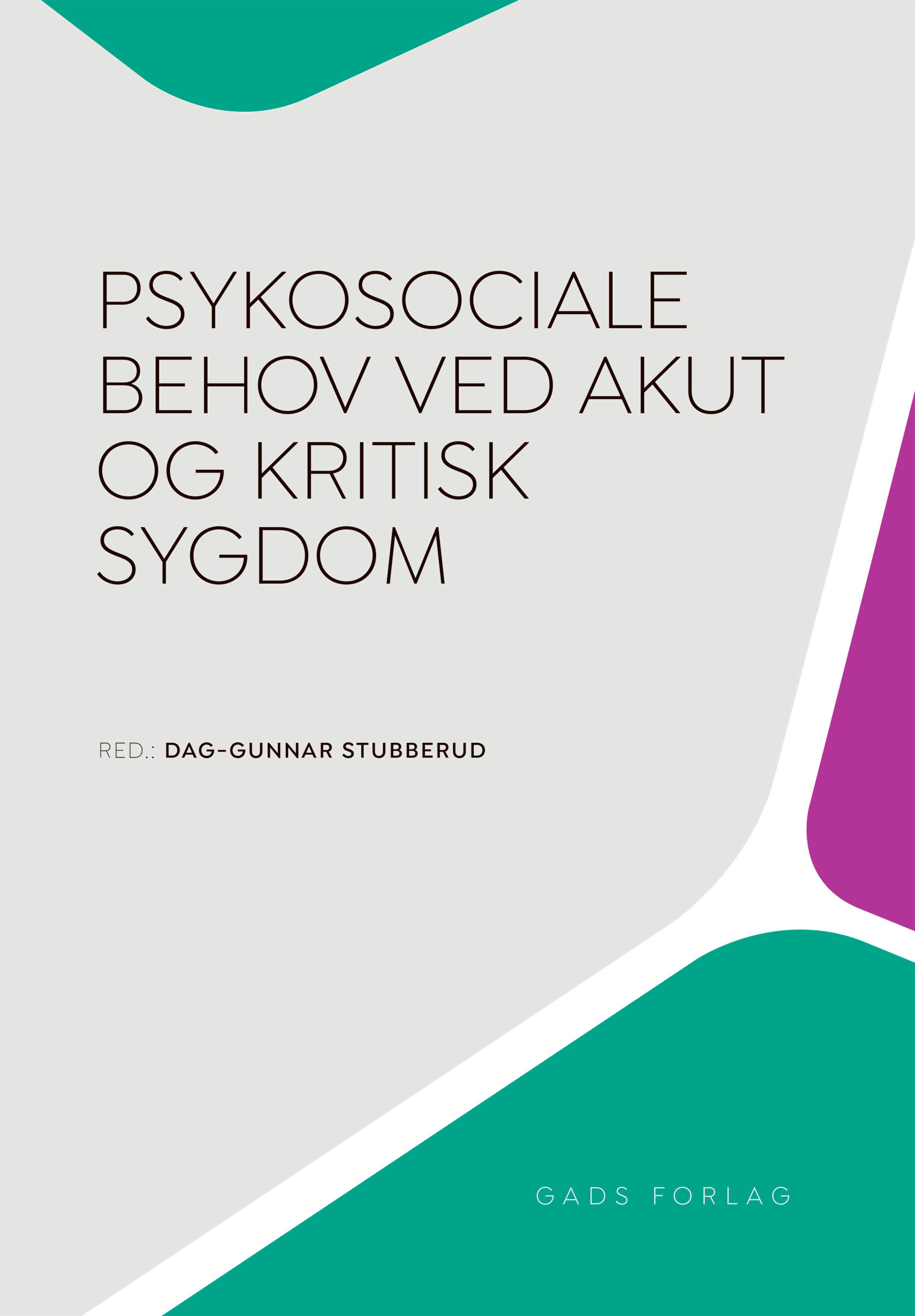 Psykosociale behov ved akut og kritisk sygdom