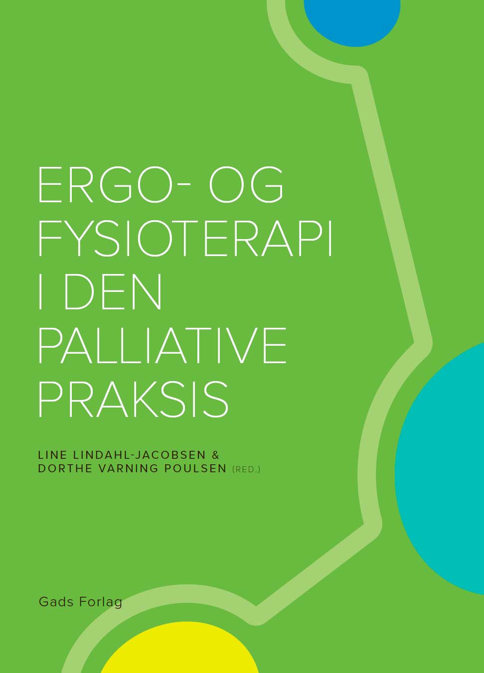 Ergo- og fysioterapi i den palliative praksis