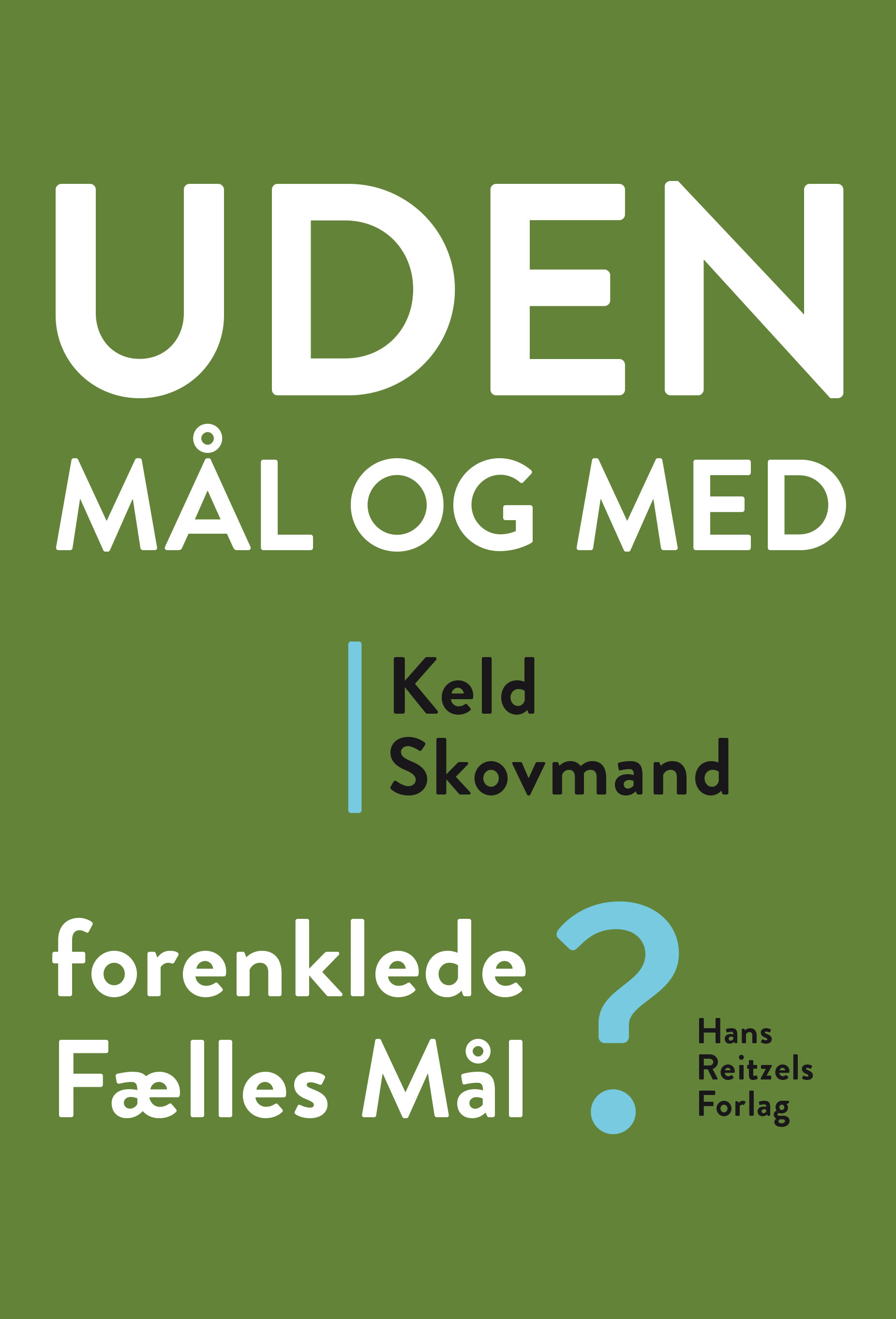 Uden mål og med