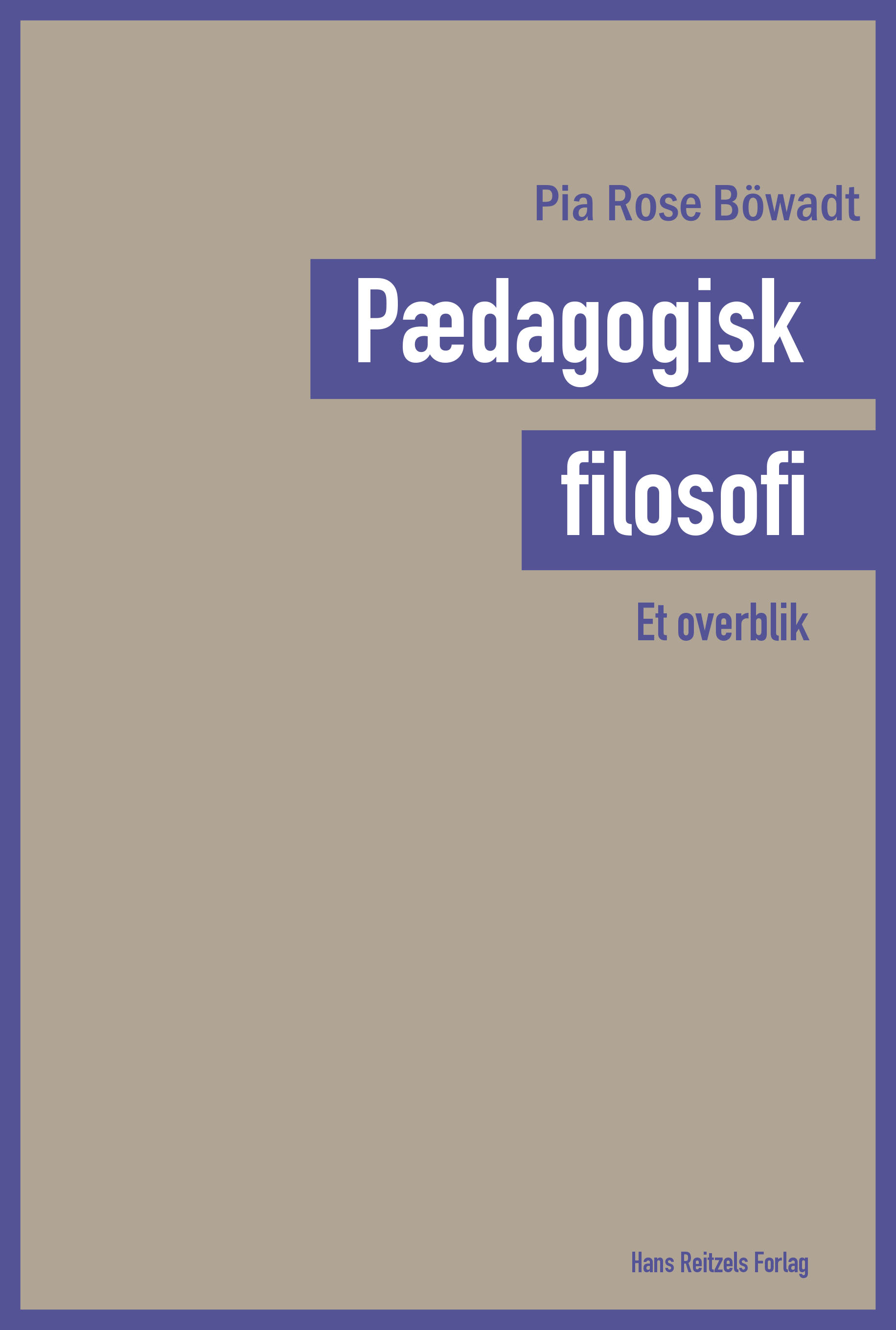 Pædagogisk filosofi - et overblik