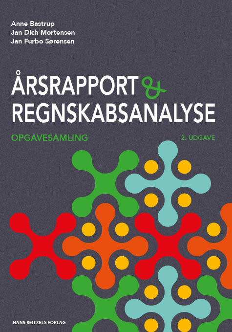 Årsrapport og regnskabsanalyse - opgavesamling, 2. udgave 