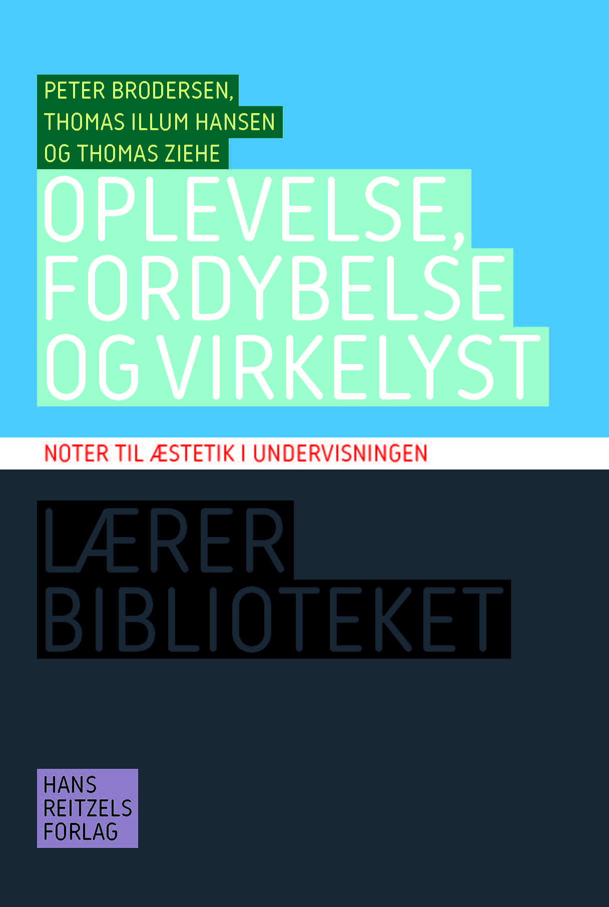 Oplevelse, fordybelse og virkelyst