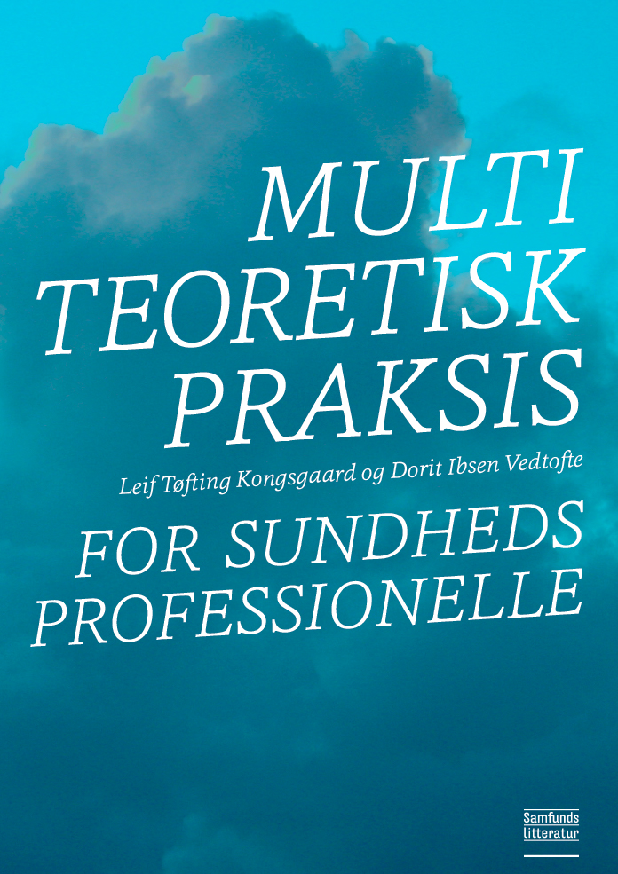 Multiteoretisk praksis for sundhedsprofessionelle