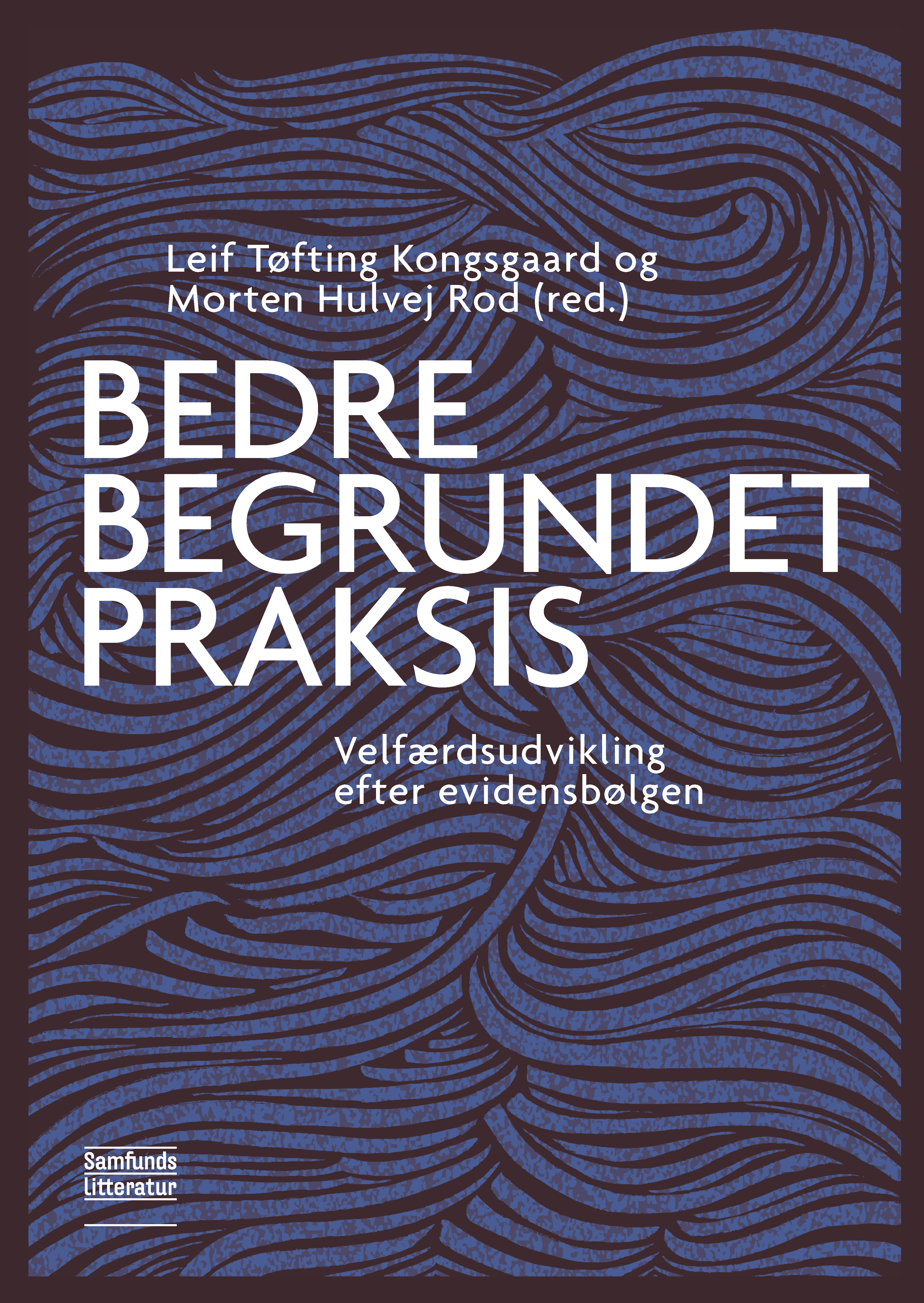 Bedre begrundet praksis