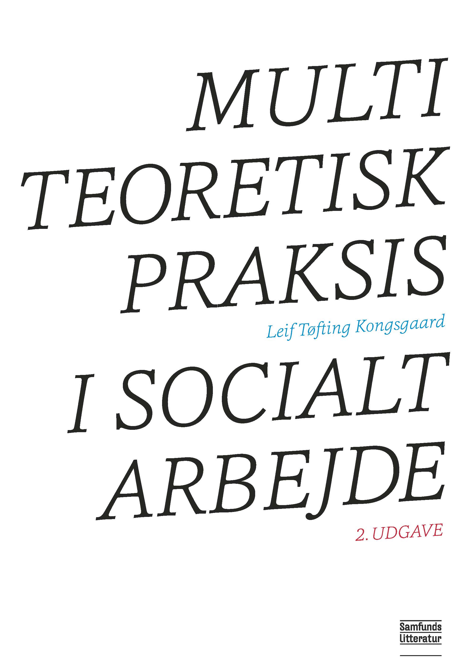 Multiteoretisk praksis i socialt arbejde, 2. udgave