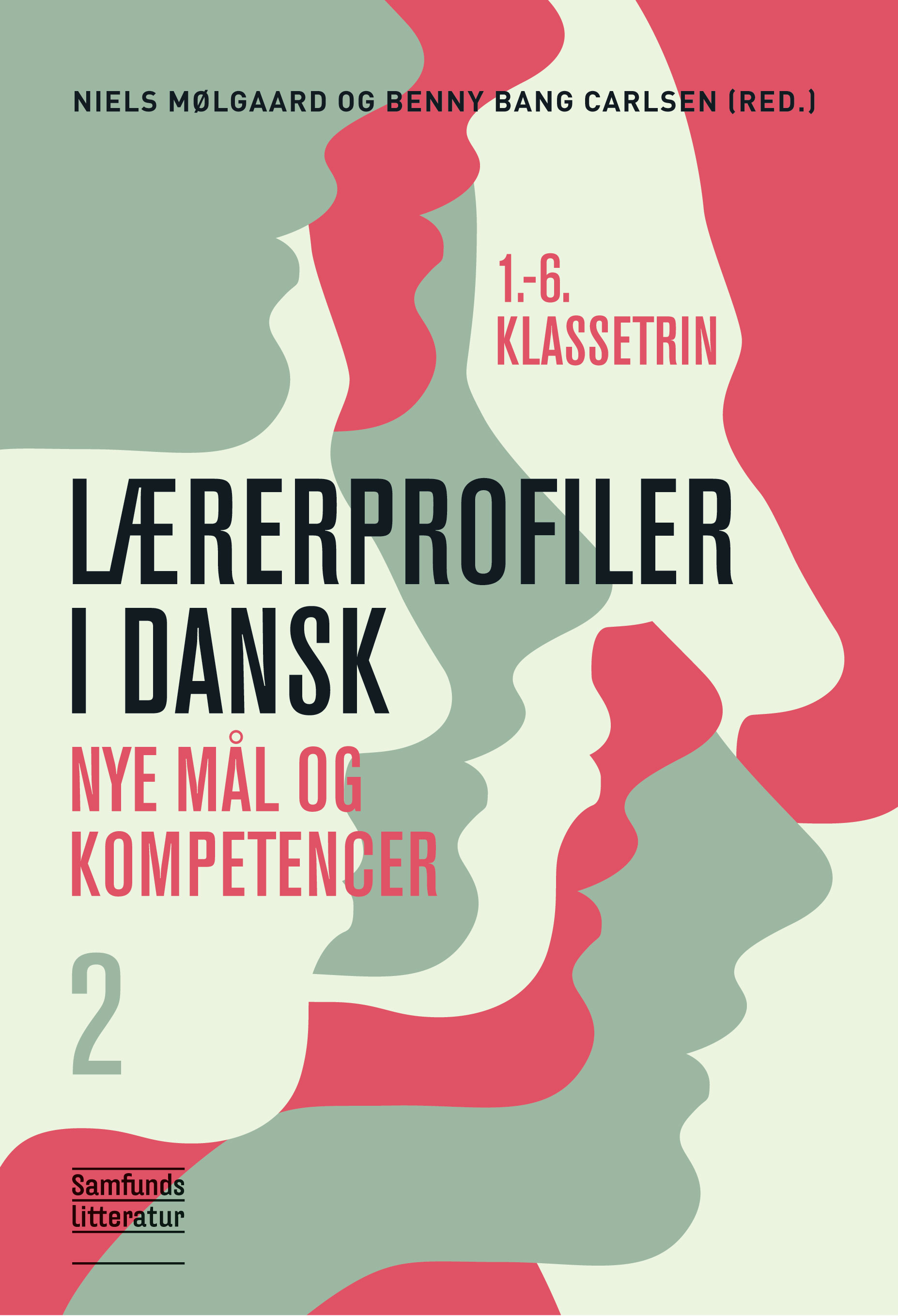 Lærerprofiler i dansk – nye mål og kompetencer 2