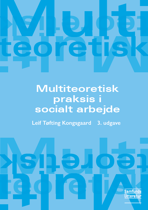 Multiteoretisk praksis i socialt arbejde, 3. udgave
