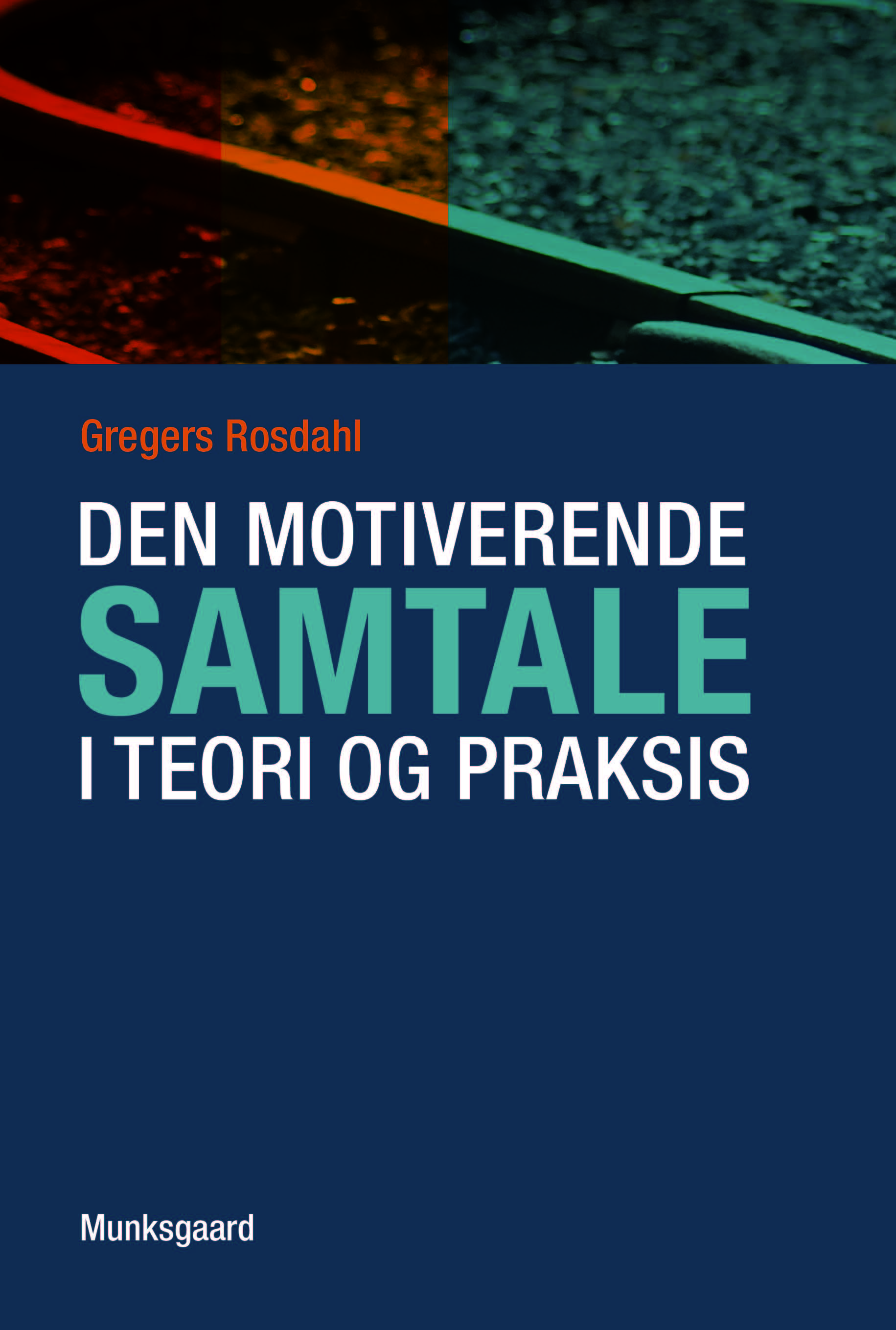 Den motiverende samtale i teori og praksis, 1. udgave