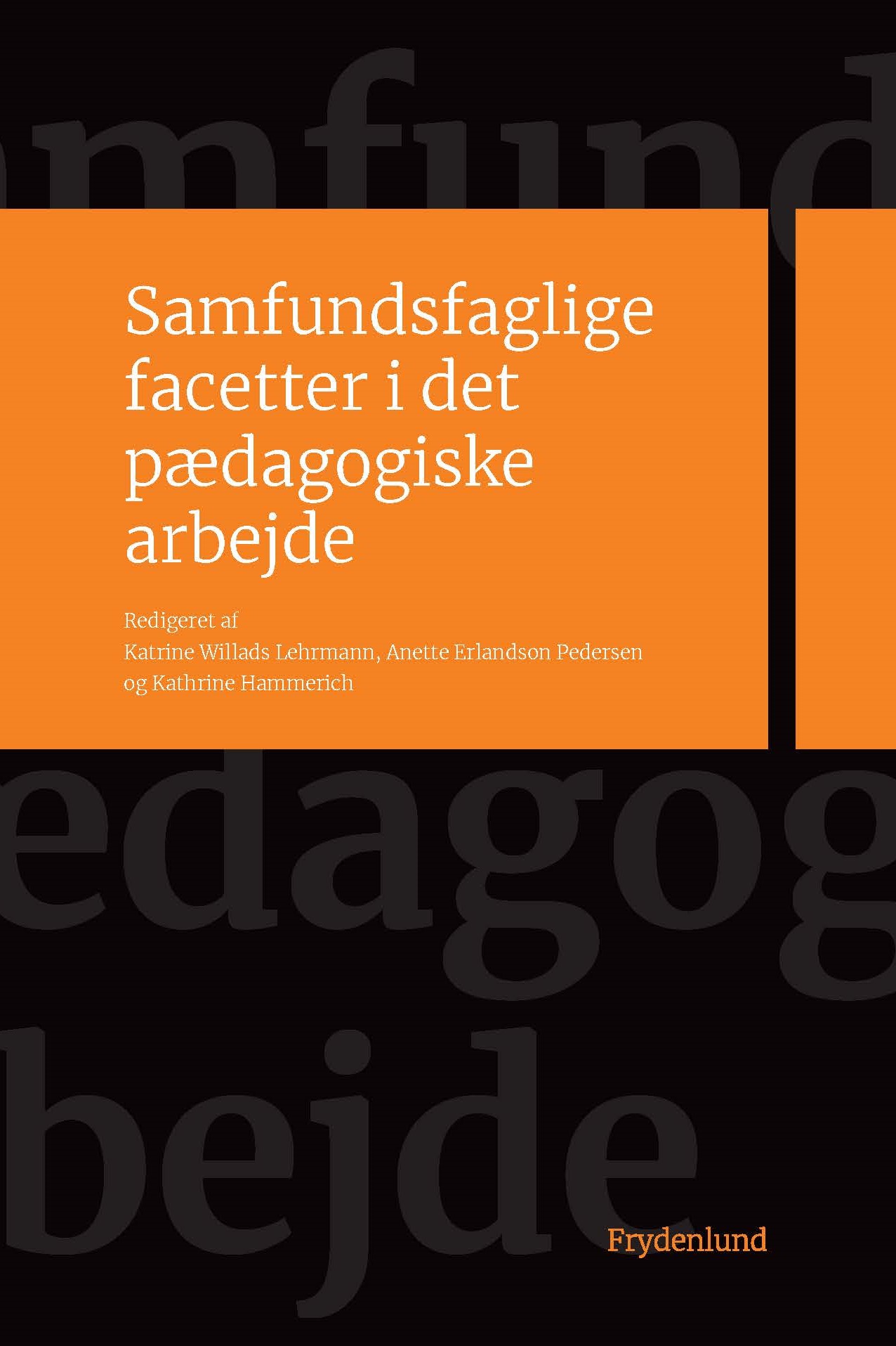 Samfundsfaglige facetter i det pædagogiske arbejde
