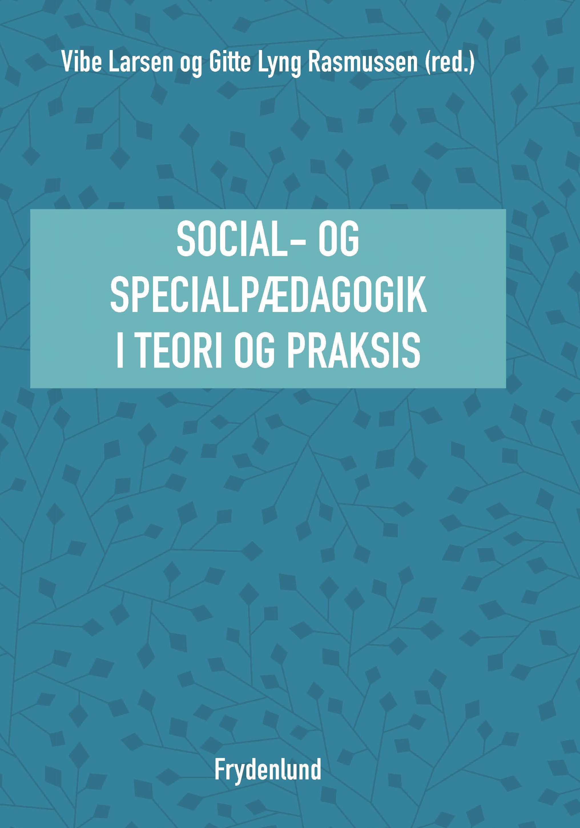 Social- og specialpædagogik i teori og praksis