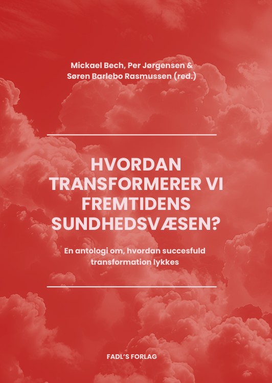 Hvordan transformerer vi fremtidens sundhedsvæsen?